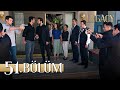 Emanet 51 Bölüm Legacy Episode 51
