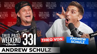 Andrew Schulz | This Past Weekend w/ Theo Von #331