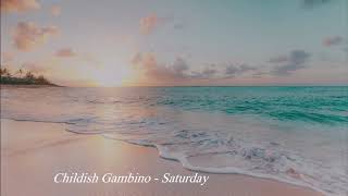 Childish Gambino - Saturday