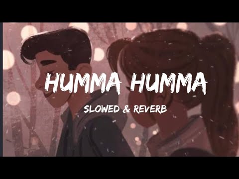 The Humma Song - Ok Jannu × A.R. Rahman | (slowed & reverb)