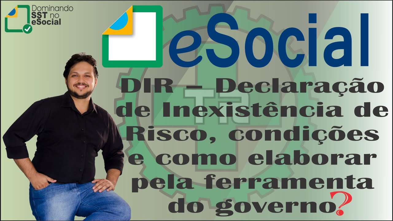DIR – Declaração de Inexistência de Risco, condições e como elaborar pela ferramenta do governo