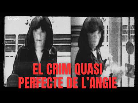 EL CRIM QUASI PERFECTE DE L'ANGIE | BCN CONFIDENCIAL