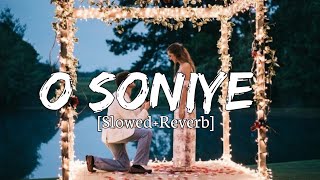 O Soniye [Slowed+Reverb] Arijit Singh - Lyrics - Musical Reverb