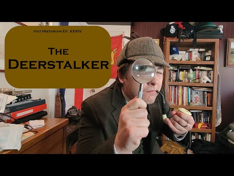 The Game is Afoot: a History of the Deerstalker