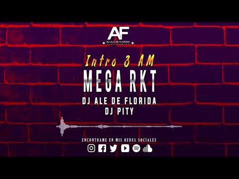 INTRO 3 AM + MEGA RKT - DJ ALE DE FLORIDA feat. PITY DJ