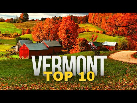 10 Best Places to Visit in VERMONT 2025 | US Travel Guide