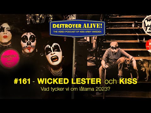 Wicked Lester och KISS | 161 | DestroyerAlive