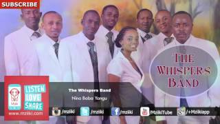 Nina Baba Yangu  The Whispers Band  Official Audio