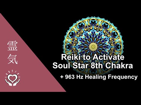 Reiki Soul Star Chakra Activation | 963Hz Raise Vibration, Aura Cleanse Solfeggio Frequency