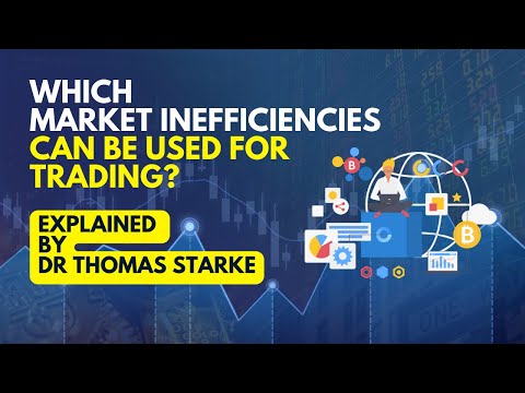 Quais ineficiências do mercado podem ser usadas para negociação? | Dr Thomas Starke