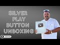 SILVER PLAY BUTTON UNBOXING