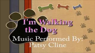 I&#39;m Walking the Dog - Patsy Cline