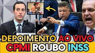 🚨 AO VIVO: DEPOIMENTO GRAVÍSSIMO NA CPMI DO INSS PODE EXPLODIR ESQUEMA FRAUDULENTO NO GOVERNO LULA!