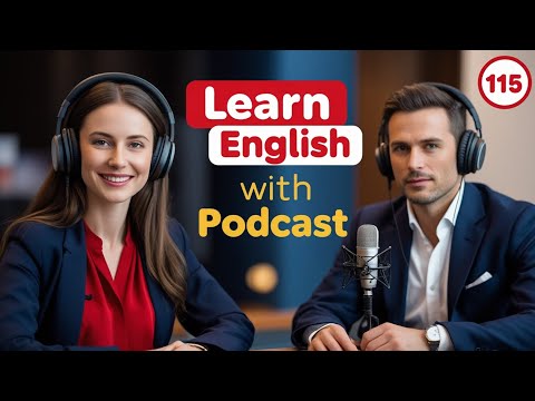 𝗗𝗲𝘀𝗰𝗿𝗶𝗯𝗶𝗻𝗴 𝗣𝗲𝗿𝘀𝗼𝗻𝗮𝗹𝗶𝘁𝗶𝗲𝘀 | 𝗟𝗲𝗮𝗿𝗻 𝗘𝗻𝗴𝗹𝗶𝘀𝗵 𝗤𝘂𝗶𝗰𝗸𝗹𝘆 𝘄𝗶𝘁𝗵 𝗣𝗼𝗱𝗰𝗮𝘀𝘁 | 𝗘𝗽𝗶𝘀𝗼𝗱𝗲 115