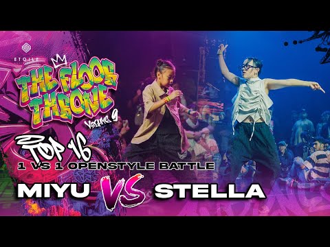 Miyu vs Stella | TOP 16 Openstyle Battle | The Floor Throne Vol. 9