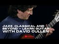 David Cullen guitar tutorial (from gospel to jazz and funk to classical music).