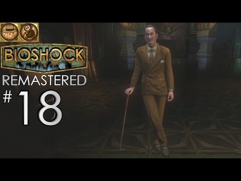 BIOSHOCK I CHOSE THE IMPOSSIBLE Walkthrough Part 18 - ANDREW RYAN (Remastered PC Version)