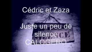 Juste un peu de silence - Cédric et Zaza - Reprise de CALOGERO