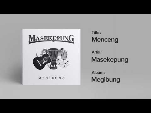 Masekepung - Menceng - Album Baru