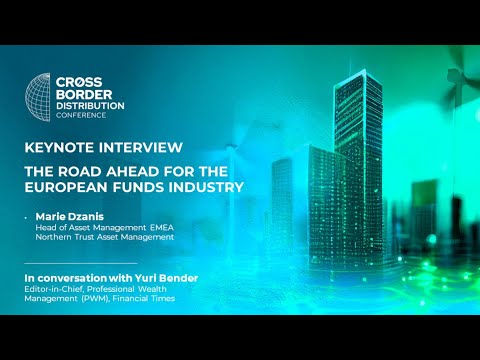 Keynote interview | The road ahead for the European funds industry | CrossBorder2023