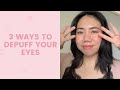 3 Ways To Get Rid of Puffy Eyes | FaceTory