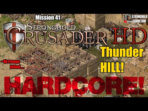 Mission 41: Thunder Hill (very intense, HARDCORE) - Stronghold Crusader HD (90 gamespeed, 4K 2160P)