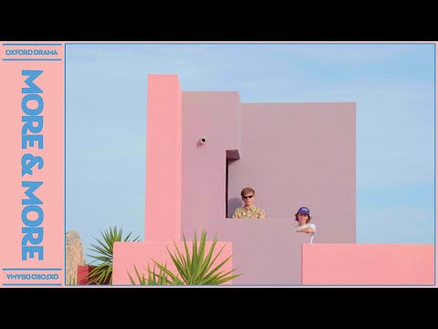 Oxford Drama - More & More (Official Video)