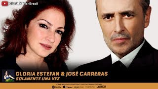 Gloria Estefan &amp; José Carreras - Solamente Una Vez