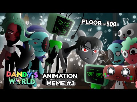 DANDY'S WORLD ANIMATION - MEME #3
