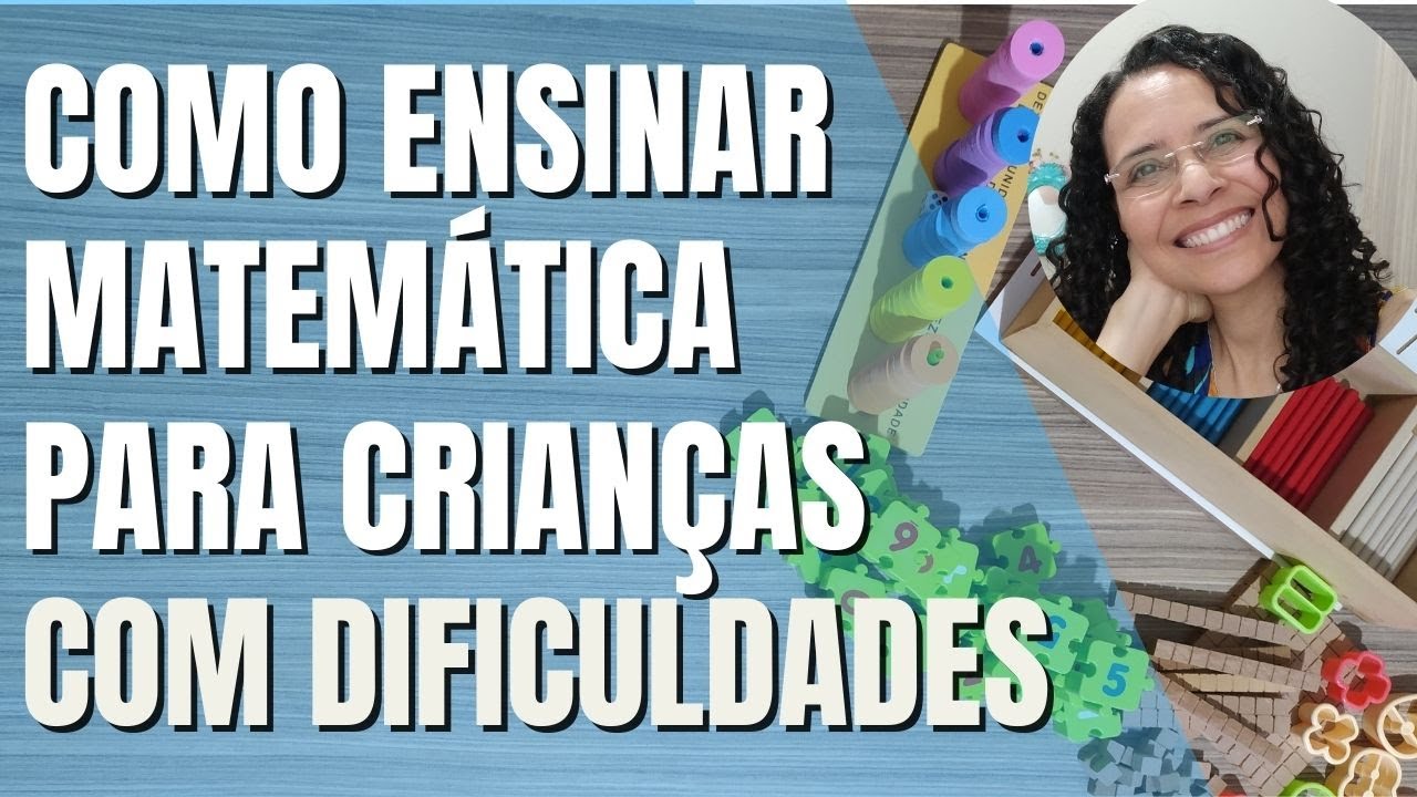 APRENDA A ENSINAR MATEMÁTICA PARA CRIANÇAS COM DIFICULDADES