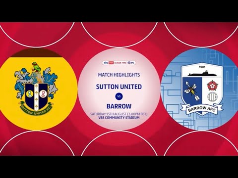 HIGHLIGHTS Sutton United vs Barrow EFL2 13/08/22