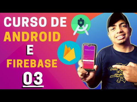 ANDROID STUDIO E FIREBASE O GUIA ABSOLUTAMENTE COMPLETO PT1