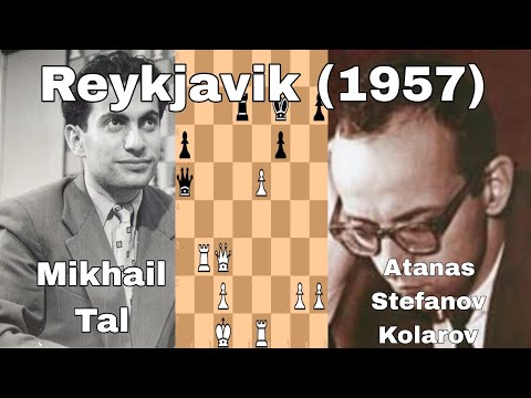 Mikhail Tal vs Atanas Stefanov Kolarov. Reykjavik (1957).