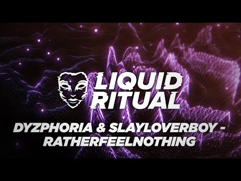 Dyzphoria & Slayloverboy - RATHERFEELNOTHING