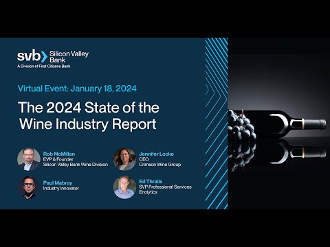 SVB State of the Wine Industry - 2024 Virtual Event - YouTube
