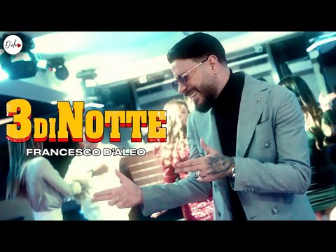 Francesco D'Aleo - 3 di notte (Video Ufficiale 2023)