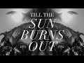 [SEBELL] - TILL THE SUN BURNS OUT (Official ...