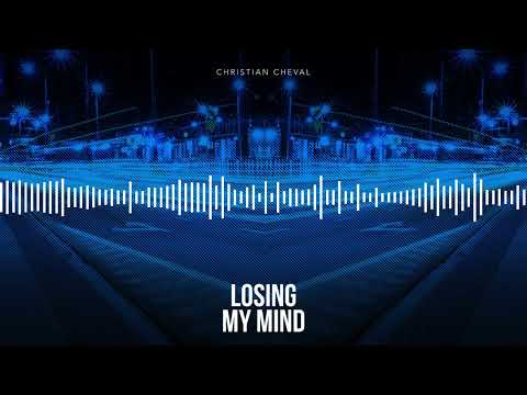 Christian Cheval - "Losing My Mind" (Official Video)