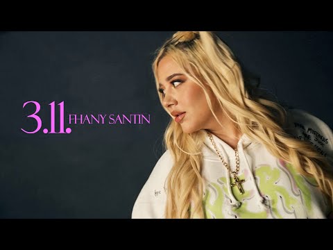 Fhany Santin - 3.11. (Video Oficial)