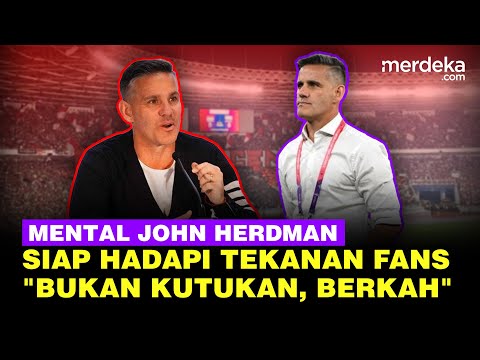 [FULL] Mental Baja Coach John Herdman Siap Hadapi Tekanan Fans Timnas: Bukan Kutukan Tapi Berkah