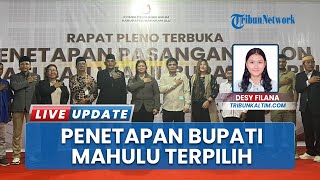 Sah! Pasangan Angle-Suhuk Ditetapkan KPU Mahulu sebagai Pemenang Pilkada