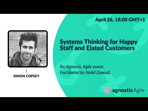 Systems Thinking for Happy Staff and Elated Customers - with Simon Copsey