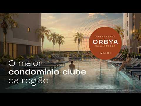 Orbya Vila Carrão: o maior condomínio clube da região