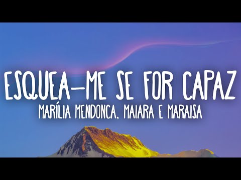 Marília Mendonça & Maiara e Maraisa - Esqueça-me Se For Capaz