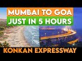 Konkan Expressway Mumbai To Goa In 5 Hours Upcoming Expressways In India Mega Projects In India
