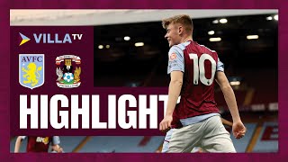 Aston Villa U21s 3-1 Coventry City U21s | HIGHLIGHTS