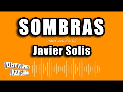 Javier Solis - Sombras (Versión Karaoke)