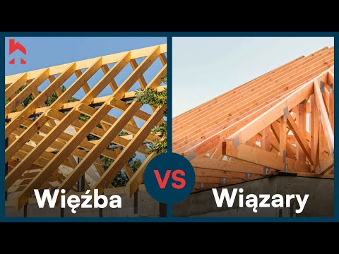 Wiązary Czy Więźba Tradycyjna? Wszystko Wyjaśniam