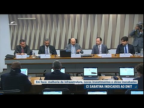 Comissão de Infraestrutura aprova quatro indicados à diretoria do Dnit