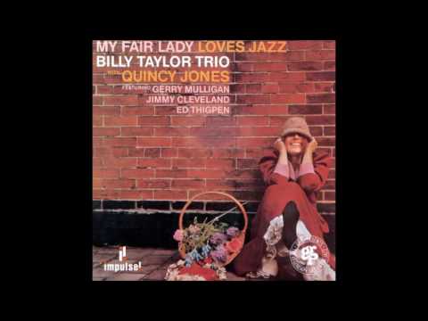 The Billy Taylor Trio - 6.Wouldn't It Be Loverly